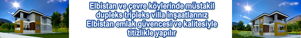 Elbistan ve çevre köylerde müstakil-dublex-triblex- villa inşaatları